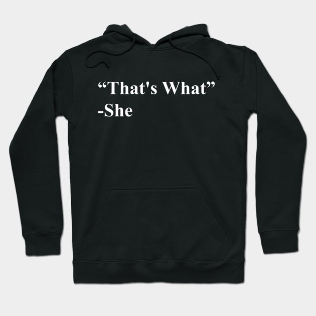 That's What She Said Hoodie by JamexAlisa